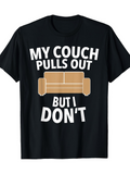Men's T-Shirt My Couch Pulls Out But I Dont With Brown Sofa Illustration