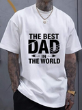Men's T-Shirt The Best Dad In The World Bold Lettering On White Cotton T Shirt