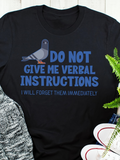 Men's T-Shirt Do Not Give Me Verbal Instructions With Cartoon Pigeon On Black Shirt