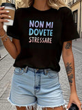 Women's T-Shirt NON MI DOVETE STRESSARE Italian phrase text