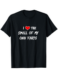 Men's T-Shirt I Love The Smell Of My Own Farts With Bold Playful Text On Black Tee