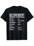 Men's T-Shirt Retirement Weekly Schedule Humorous White Text Printed On Black Cotton T Shirt