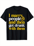 Men's T-Shirt I Marry People And Then Get Drunk With Them Bold Wedding Rings Graphic T Shirt