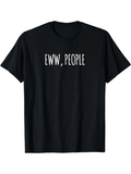 Men's T-Shirt Eww People Minimalist Sans Serif Font Statement T Shirt