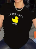 Women's T-Shirt I Dont Give A Duck Illustrated Yellow Duck Surrounded By Playful Lettering
