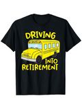 Men's T-Shirt Driving Into Retirement With Yellow School Bus Illustration