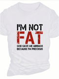 Men's T-Shirt Im Not Fat Bold Red Lettering Humorous Slogan On White Cotton T Shirt