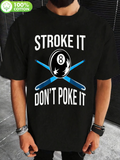 Men's T-Shirt Stroke It Dont Poke It With Pool Cues Crossing Under Classic Eight Ball