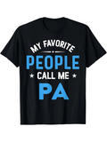 Men's T-Shirt My Favorite People Call Me Pa Bold Playful Lettering Shirt