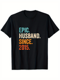 Men's T-Shirt Epic Husband Since 2015 Retro Lettering With Bold Typography T Shirt