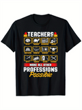 Men's T-Shirt Teachers Make All Other Professions Possible With Icon Collection Graphics