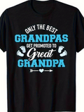 Men's T-Shirt Only The Best Grandpas Promoted To Great Grandpa With Arrows And Baby Footprints Graphic Grandpa