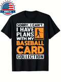 Men's T-Shirt Sorry I Cant I Have Plans With My Baseball Card Collection Bold Lettering With Orange Silhouette Figure And Graphic Elements Baseball Card Collection