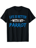 Men's T-Shirt Life Is Better With My Parrot Vibrant Blue Lettering On Cotton Parrot
