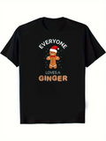 Men's T-Shirt Everyone Loves A Gingerbread Man With Santa Hat Surrounded By Falling Snowflakes Gingerbread Man