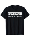 Men's T-Shirt Fun Fact I Dont Care Bold White Letters Statement Shirt