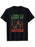 Men's T-Shirt I Think Its Going Up With Colorful Candle Chart And Grid Design