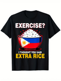 Men's T-Shirt Exercise I Thought You Said Extra Rice With Bowl Of Rice And Flag
