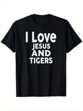 Men's T-Shirt I Love Jesus And Tigers Bold White Statement Print T Shirt