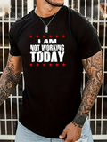 Men's T-Shirt I Am Not Working Today Bold White Letters Surrounded By Red Stars Statement