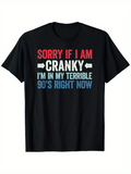 Men's T-Shirt Sorry If I Am Cranky In My Terrible Nineties T Shirt