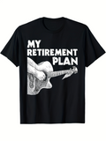 Men's T-Shirt My Retirement Plan Playing A Guitar Drawn By Hand