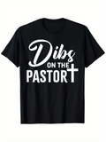 Men's T-Shirt Dibs On The Pastor With Bold White Lettering And A Christian Cross