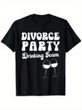 Men's T-Shirt Divorce Party Drinking Team With Two Toasting Wine Glasses Celebration