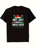 Men's T-Shirt Most Likely To Drink All Santas Coffee Among Candy Canes And Christmas Lights Santa Hat