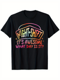 Men's T-Shirt Night Shift Awesome Colorful Text With Neon Outline Caption
