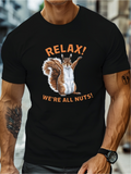 Men's T-Shirt Relax We're All Nuts Lively Forest Squirrel With Raised Paws Among Cartoon Lettering