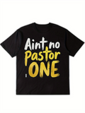 Men's T-Shirt Aint No Pastor One Bold Brush Painted Text T Shirt