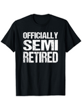Men's T-Shirt Officially Semi Retired Large Bold Grunge Style Lettering On Black T Shirt