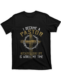 Men's T-Shirt I Became A Pastor Crown Of Thorns Around Wooden Cross T Shirt