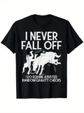 Men's T-Shirt I Never Fall Off Playful Gravity Check Horse T Shirt