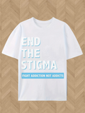 Men's T-Shirt End The Stigma Fight Addiction Not Addicts With Blue Highlighted Text
