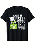 Men's T-Shirt Always Be Yourself Motivational Slogan With Cute Playful Cartoon Frog