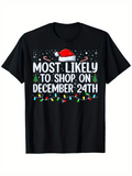 Men's T-Shirt Most Likely To Shop On December 24th Cute Holiday Lights And Santa Hat T Shirt
