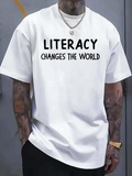 Men's T-Shirt Literacy Changes The World Bold Message White Tee