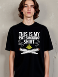 Men's T-Shirt This Is My Shirt With Marijuana Leaf Surrounded By Rolling Smoke Joints