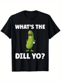 Men's T-Shirt Whats The Dill Yo Cartoon Pickle With Sunglasses Stance On Black Shirt Pickle