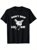 Men's T-Shirt Dont Skip Leg Day With Realistic Chicken On Dark Shirt