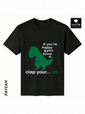 Women's T-Shirt If You Are Happy Playful Green Dinosaur With White Funny Text Dinosaur