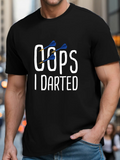 Men's T-Shirt Oops I Darted With Cartoon Darts Over Lettering T Shirt