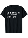 Men's T-Shirt Easily Distrac Playful Bold Lettering On Black Cotton Tshirt