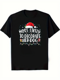 Men's T-Shirt Most Likely To Decorate With Santa Hat And Christmas Twinkling Lights Dog