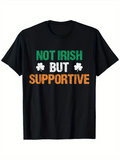 Men's T-Shirt Not Irish But Supportive Bold Colorblock Letters With Shamrock Symbolic Graphic Tee