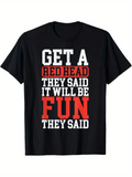 Men's T-Shirt Get A Redhead They Said It Will Be Fun They Said Bold Colorful Text Statement