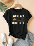 Women's T-Shirt I Went Afk To Be Here Pixel Keyboard Pattern Graphic Tee