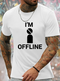 Men's T-Shirt Im Offline Minimalistic Bold Print Symbol With Graphic Figure
